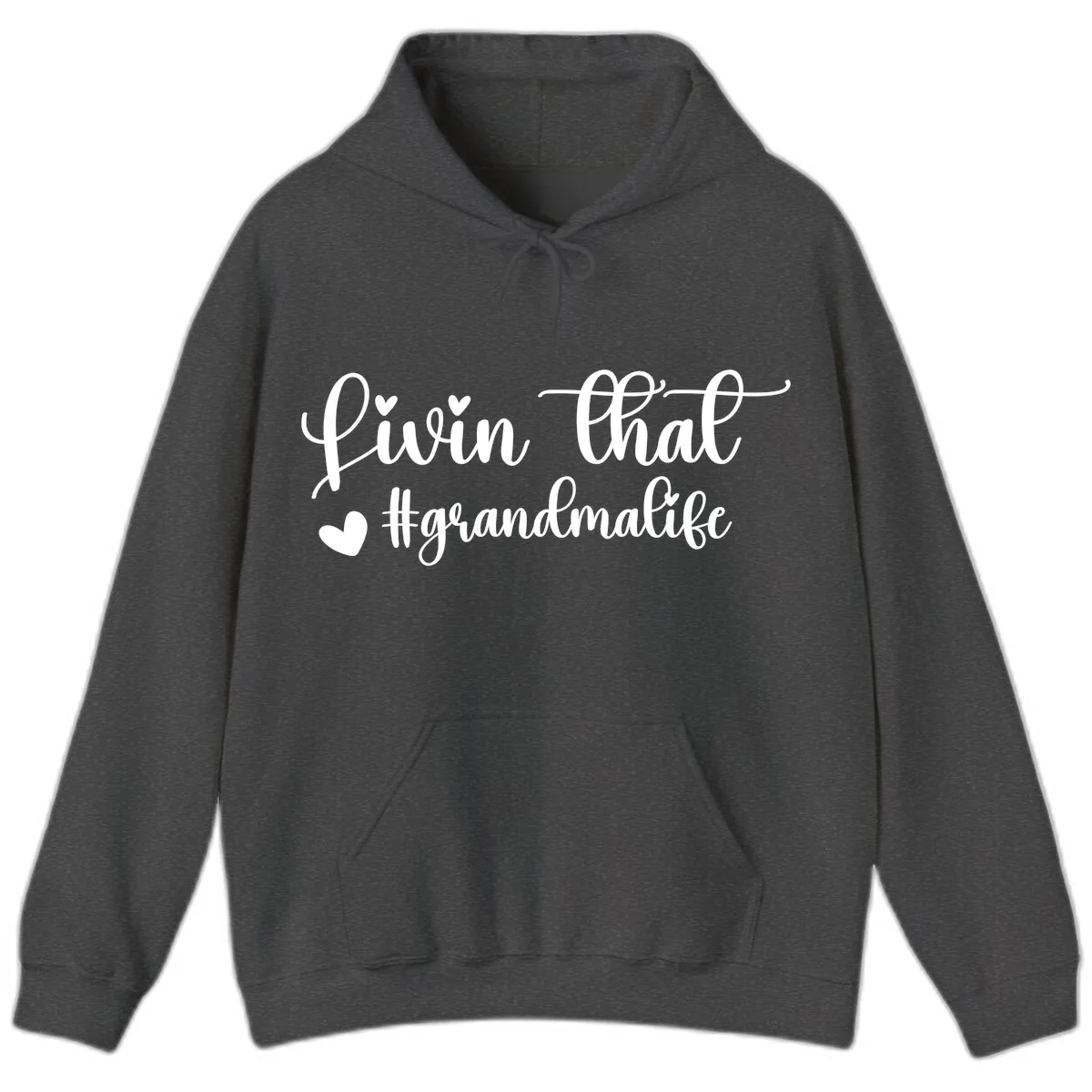 Livin That Grandma Life Hoodie in Dark Heather