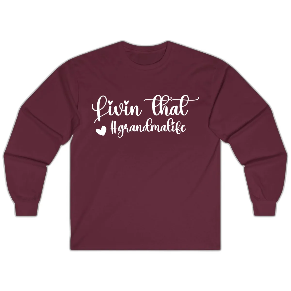 Livin That Grandma Life Long Sleeve in Maroon