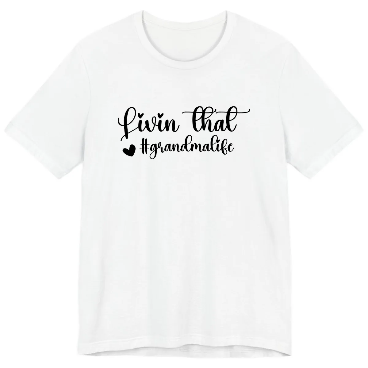 Livin That Grandma Life Premium T-Shirt in White
