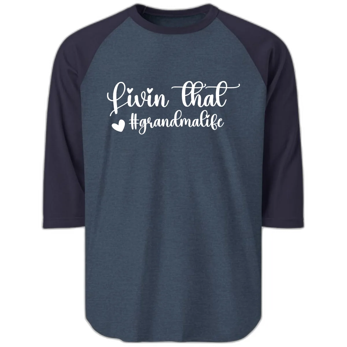 Livin That Grandma Life Raglan 3/4 in Heather Denim Navy