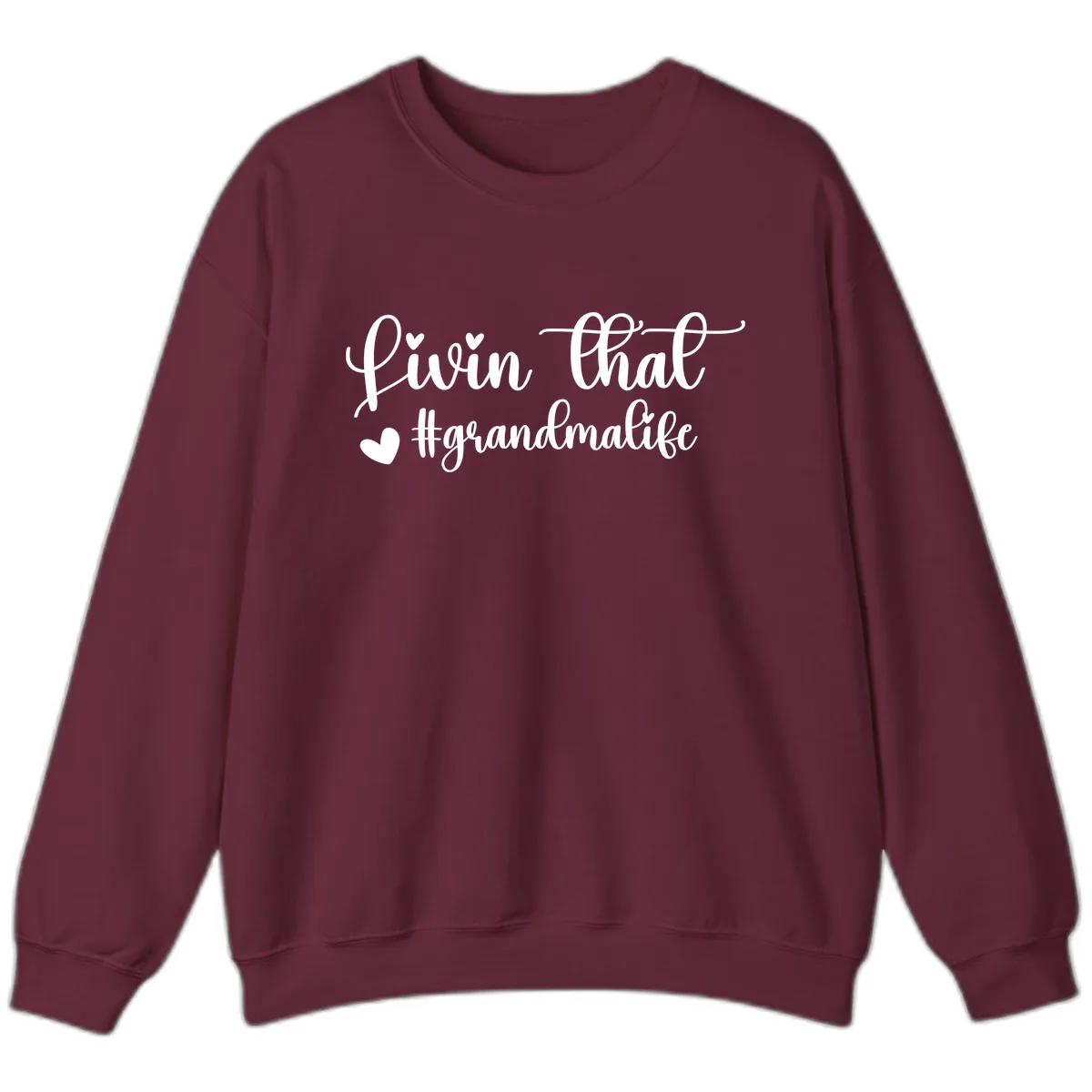 Livin That Grandma Life Sweatshirt in Maroon
