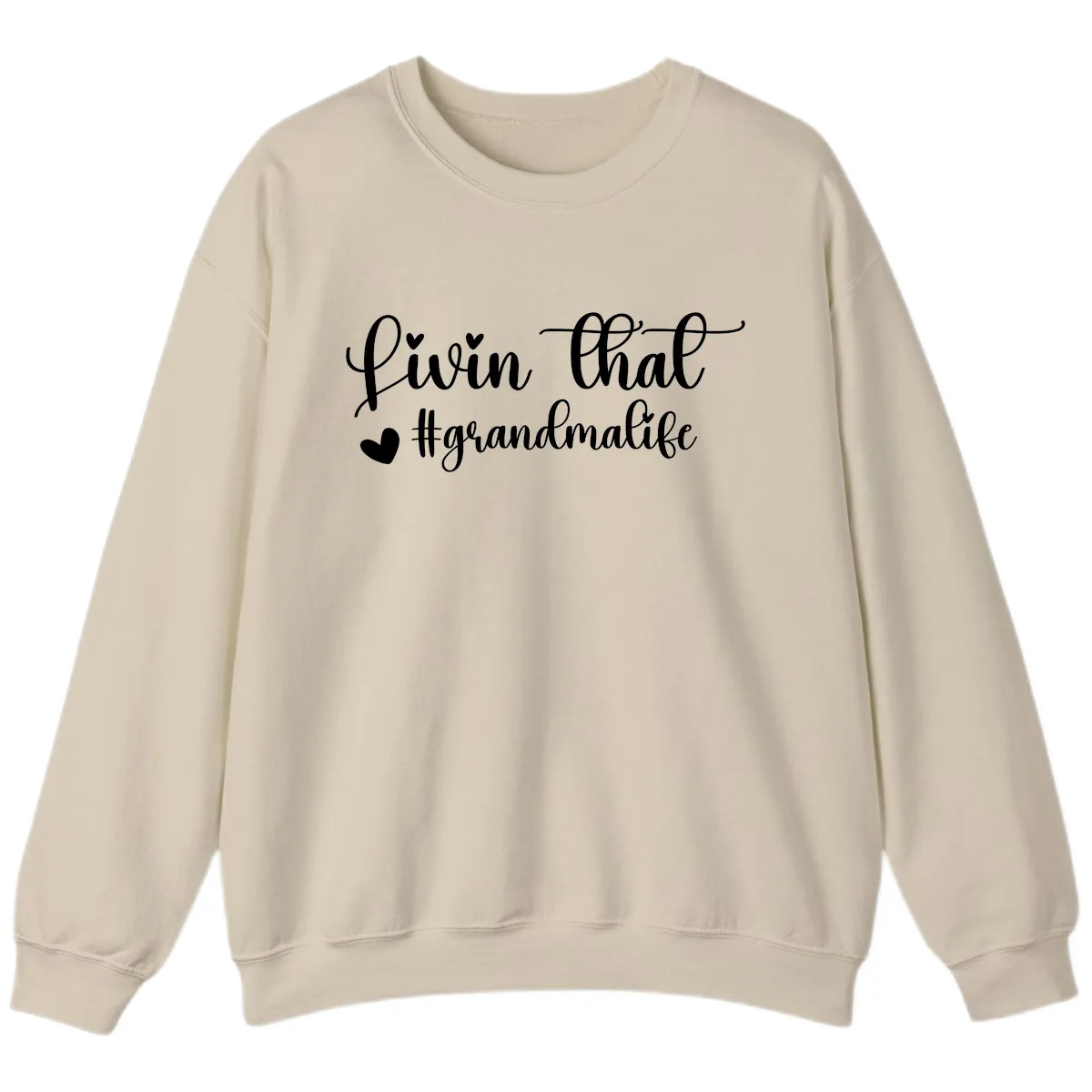Livin That Grandma Life Sweatshirt in Sand