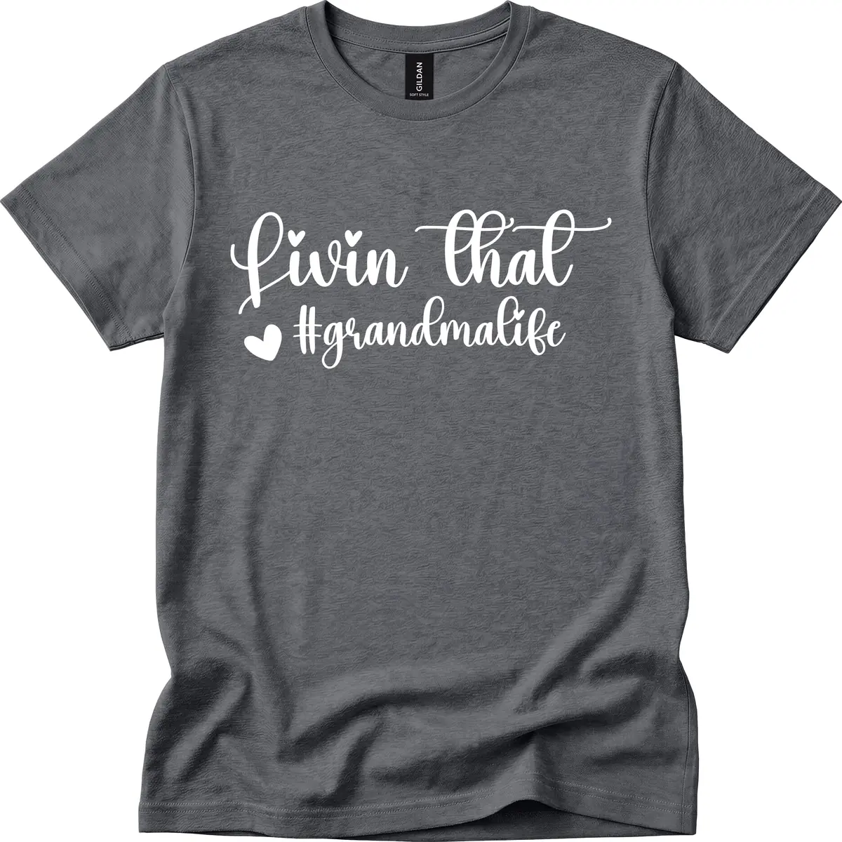 Livin That Grandma Life T-Shirt in Dark Heather