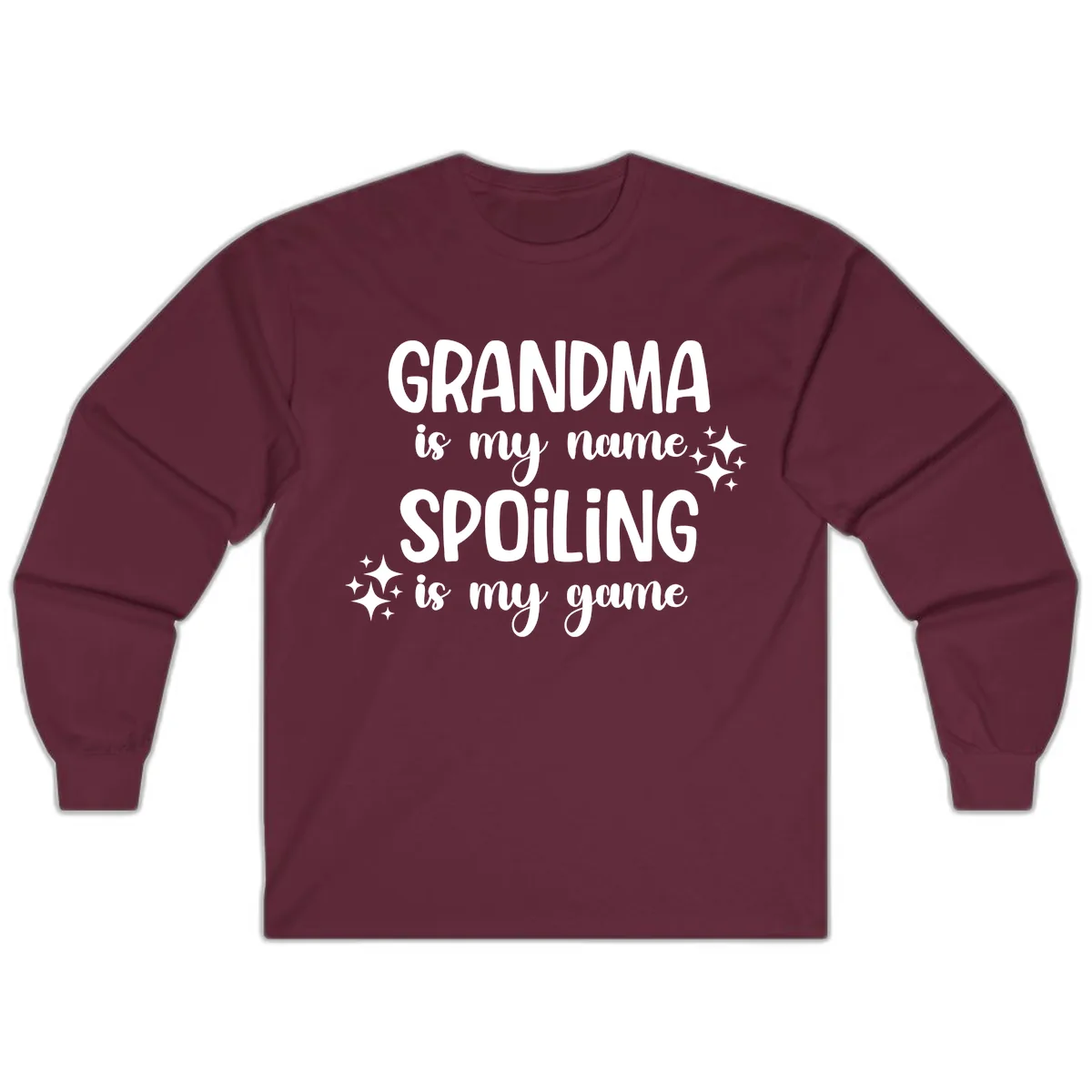 Grandma Is My Name Spoiling Is My Game Long Sleeve in Maroon