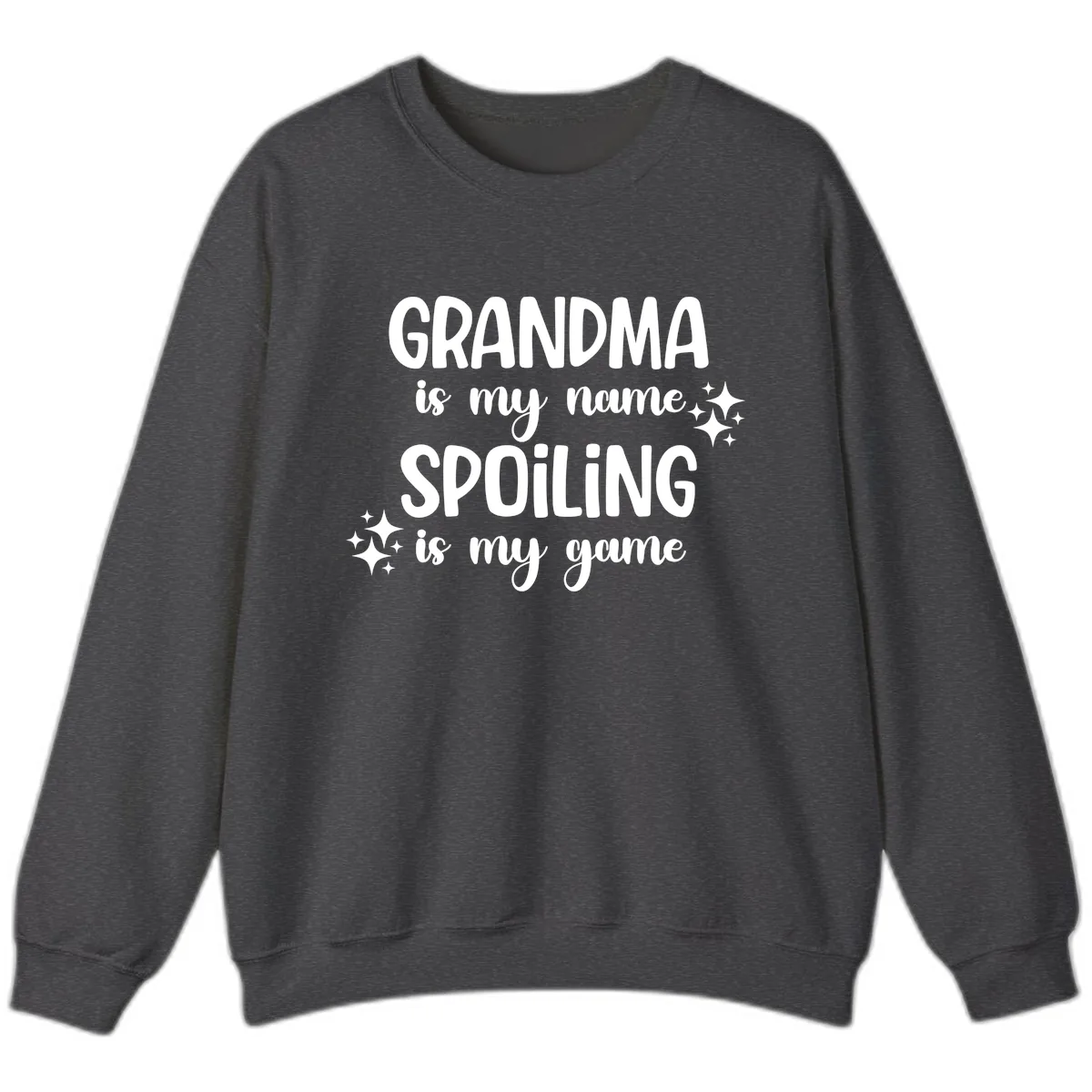 Grandma Is My Name Spoiling Is My Game Sweatshirt in Dark Heather