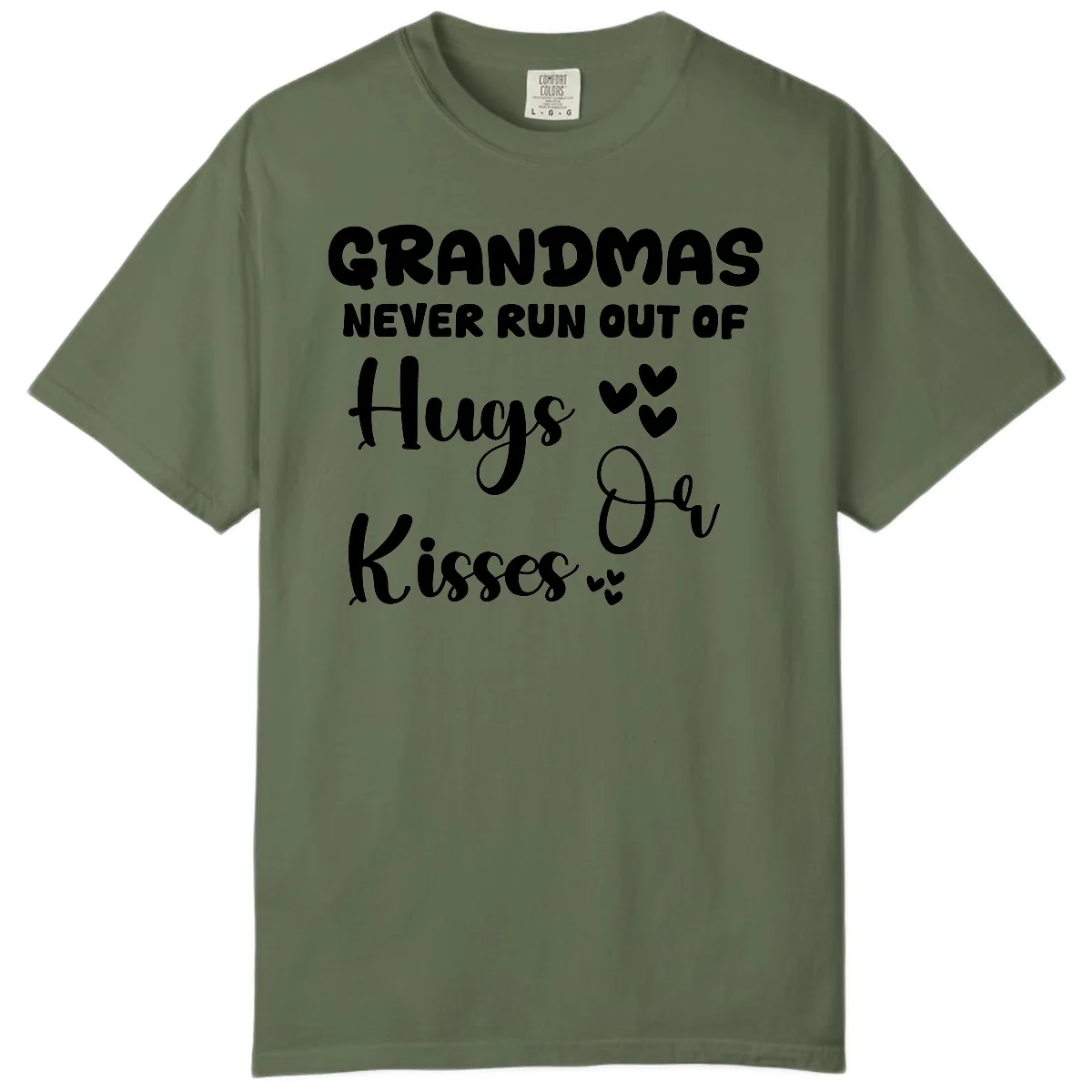 Grandmas Never Run Out Of Hugs Comfort Color in Sage
