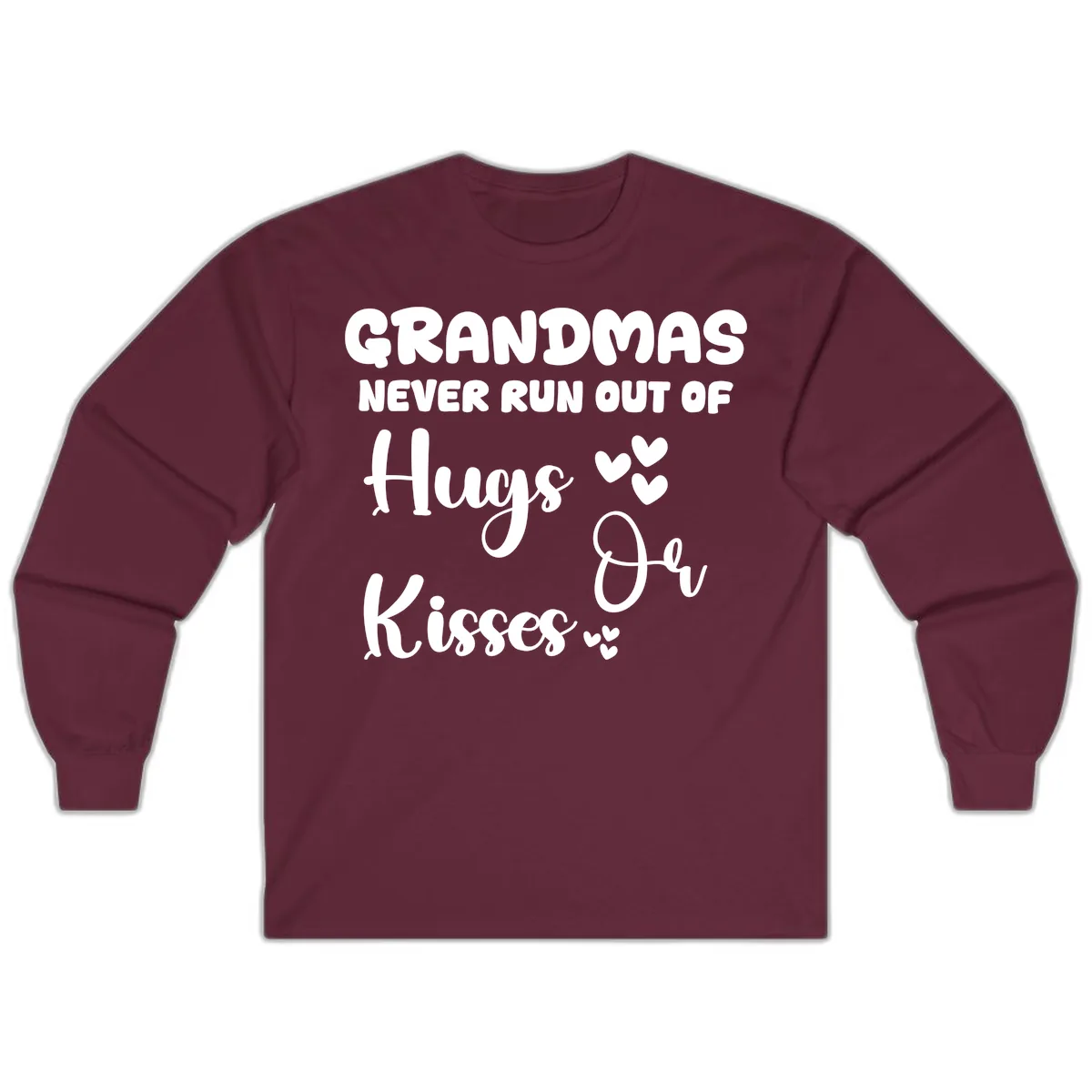 Grandmas Never Run Out Of Hugs Long Sleeve in Maroon