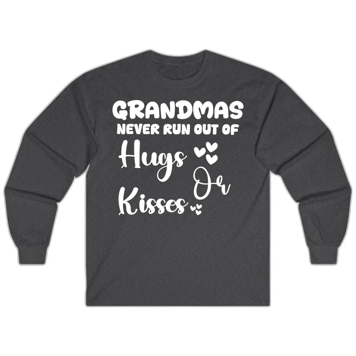 Grandmas Never Run Out Of Hugs Long Sleeve in Dark Heather