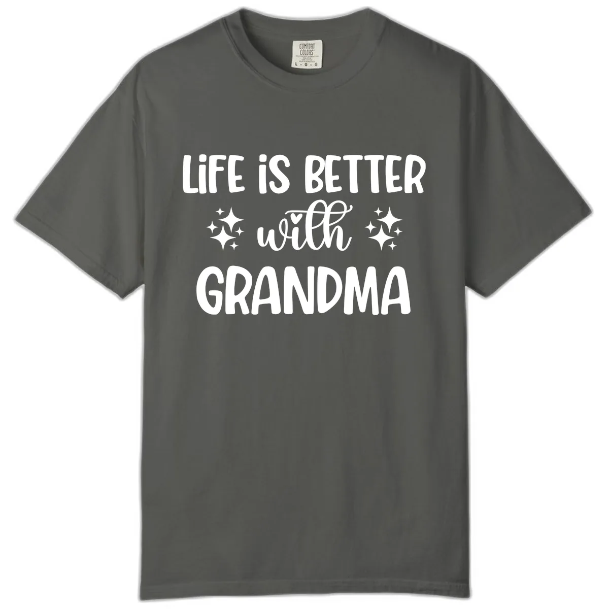 Life Is Better With Grandma Comfort Color in Pepper