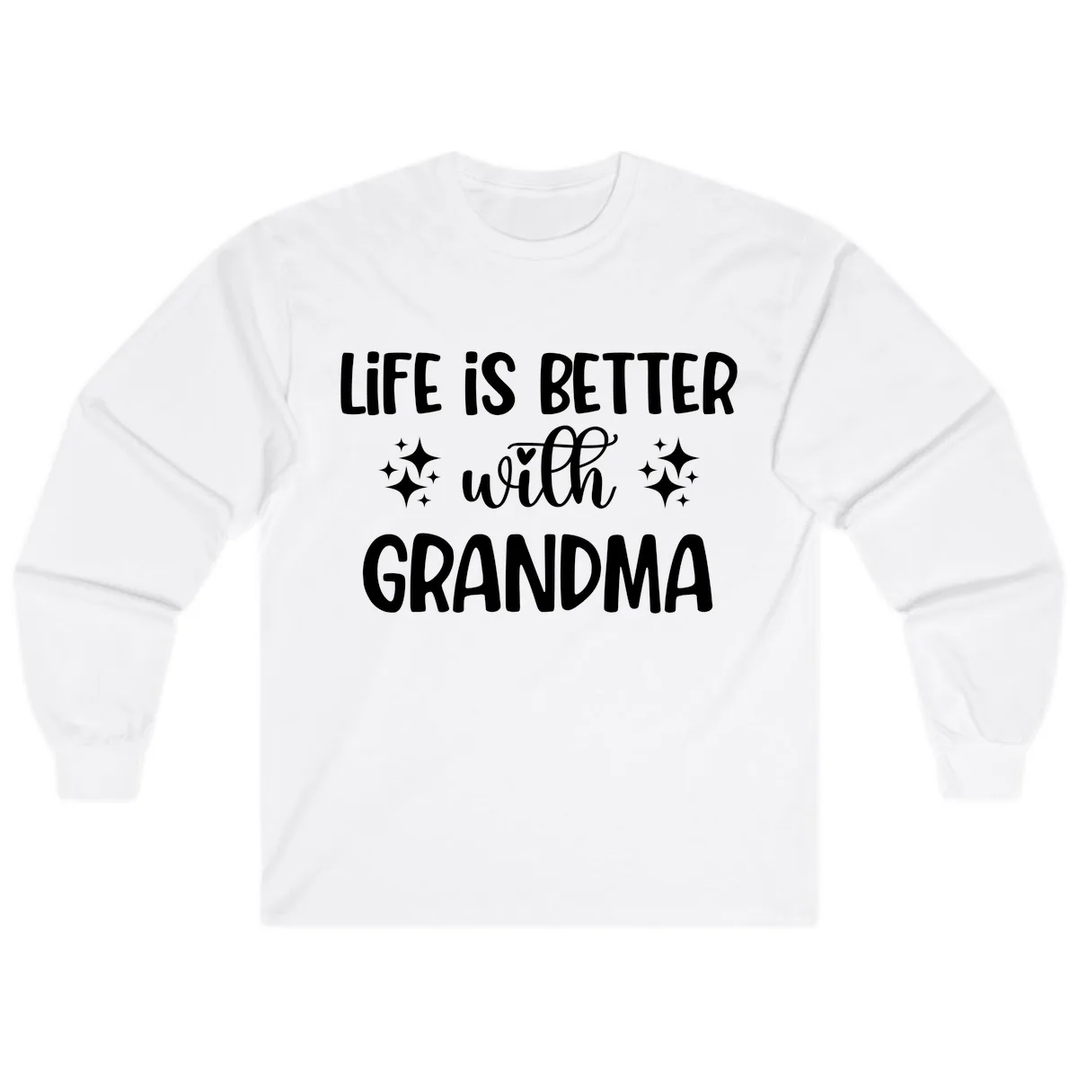 Life Is Better With Grandma Long Sleeve in White