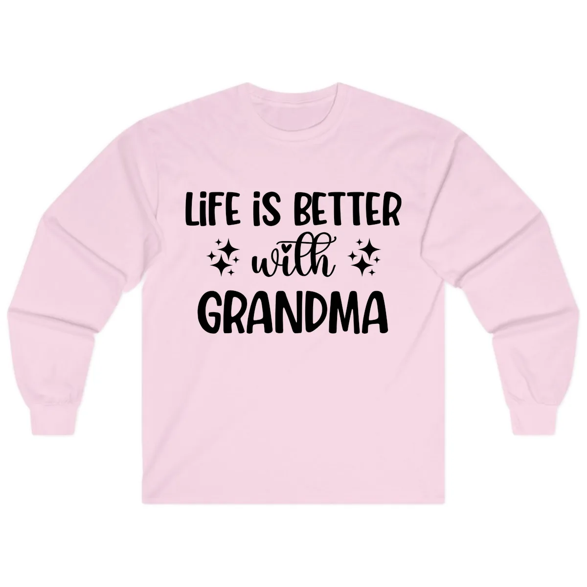 Life Is Better With Grandma Long Sleeve in Light Pink