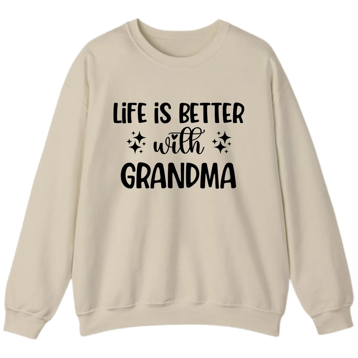 Life Is Better With Grandma Sweatshirt in Sand