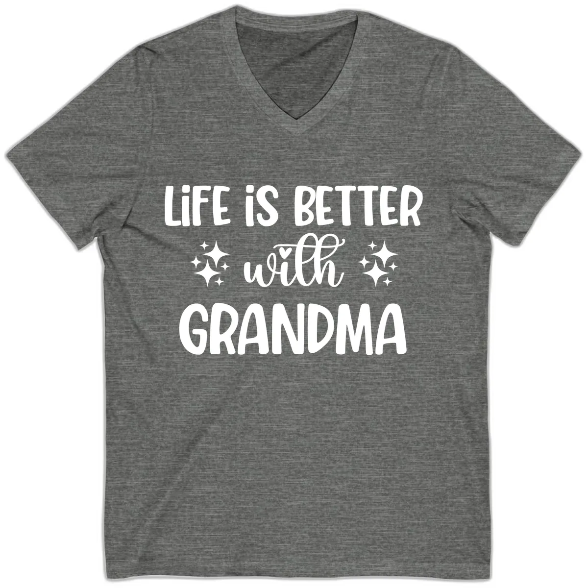 Life Is Better With Grandma V-Neck in Deep Heather