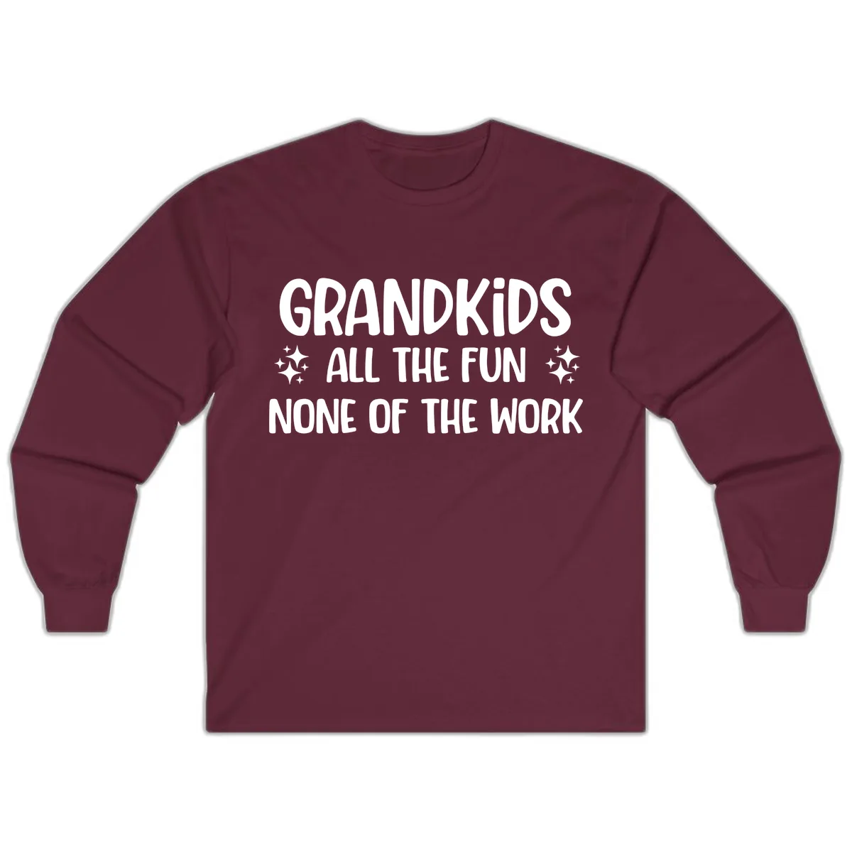 Grandkids All The Fun None Of The Work Long Sleeve in Maroon