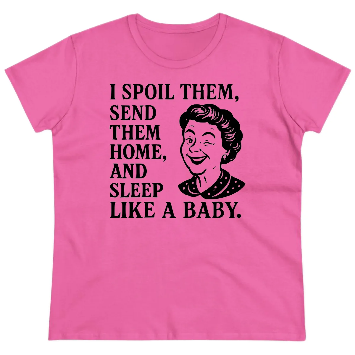 Spoil Them Sleep Like A Baby Grandma Ladies Tee in Azalea