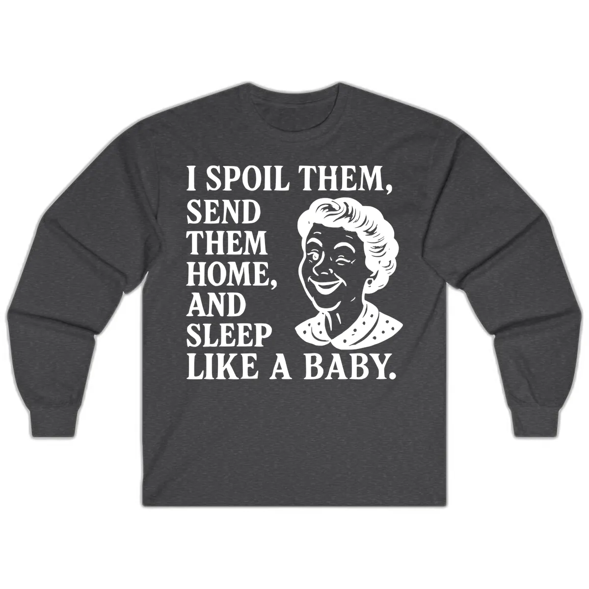 Spoil Them Sleep Like A Baby Grandma Long Sleeve in Dark Heather