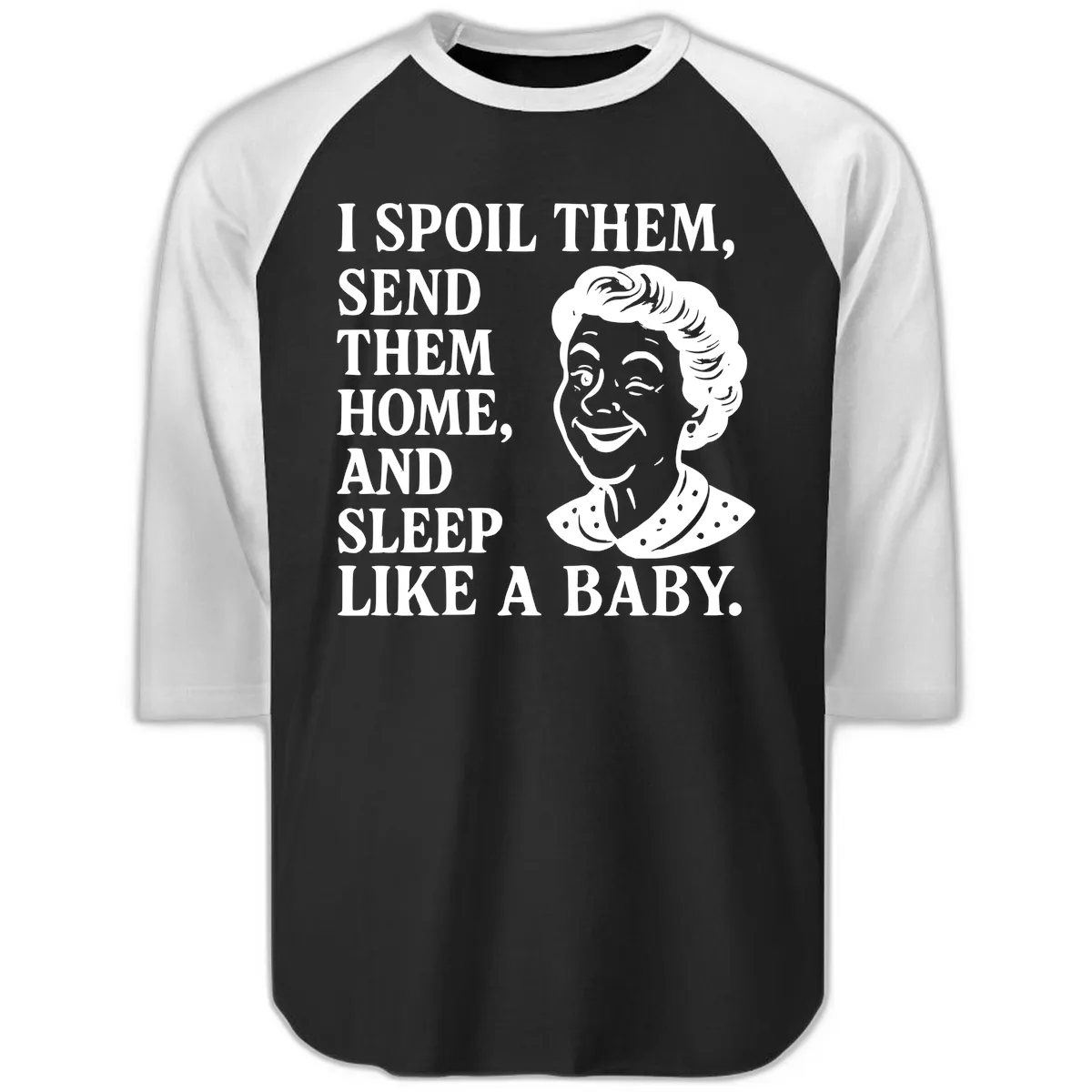 Spoil Them Sleep Like A Baby Grandma Raglan 3/4 in Black White