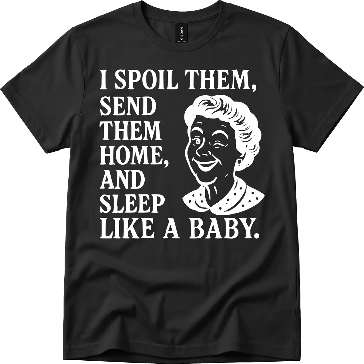 Spoil Them Sleep Like A Baby Grandma T-Shirt in Black