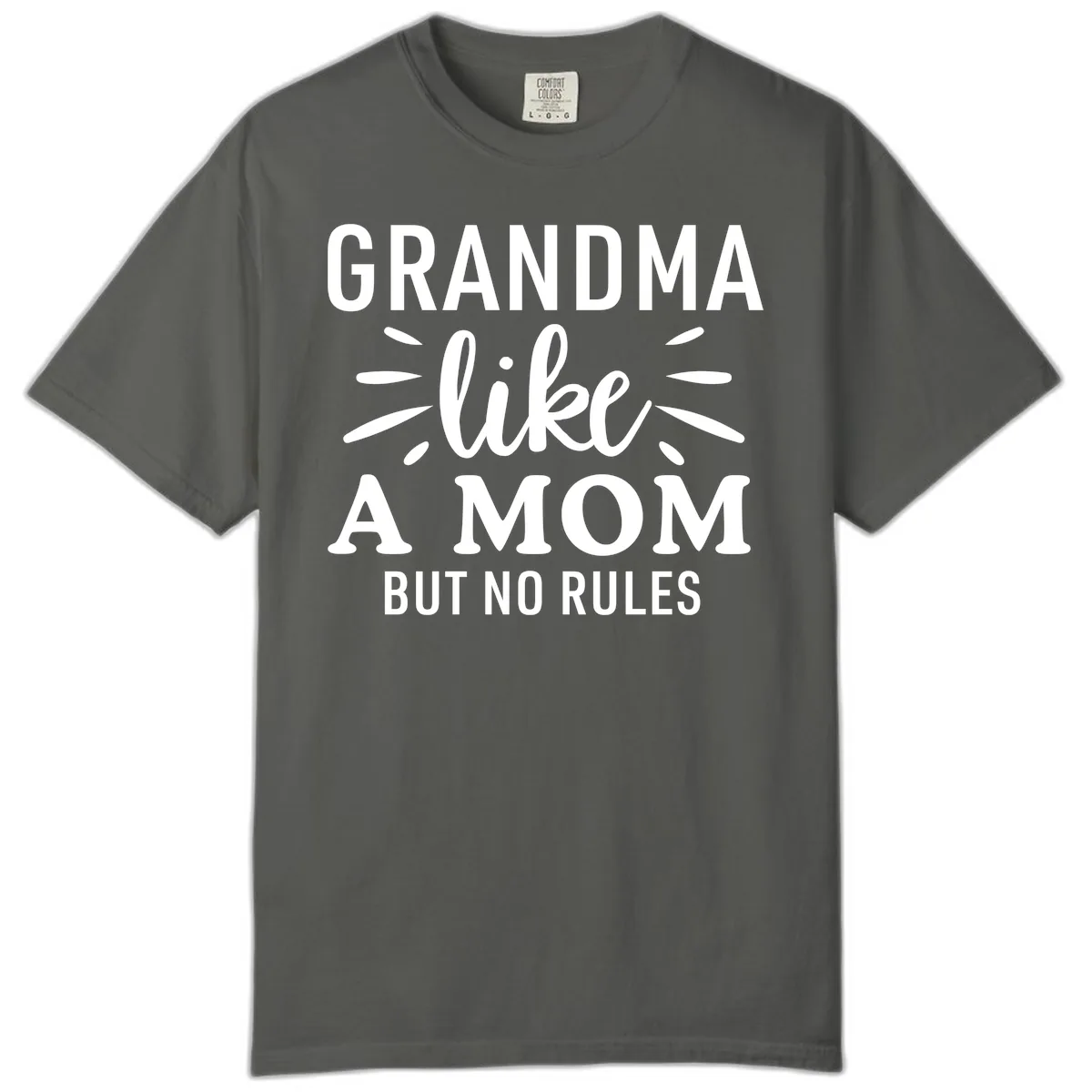 Grandma Like A Mom But No Rules Comfort Color in Pepper