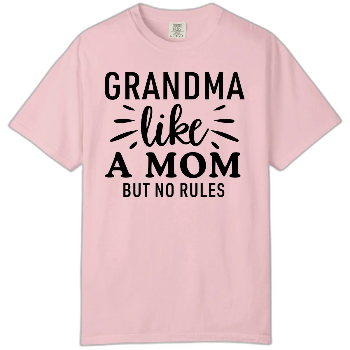 Grandma Like A Mom But No Rules Comfort Color in Blossom
