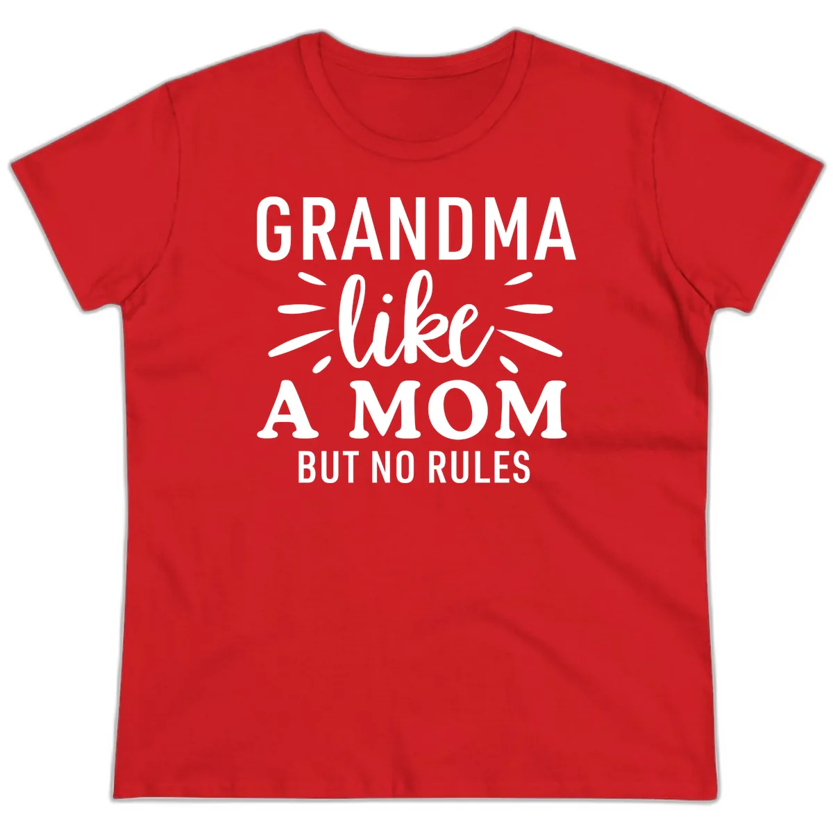 Grandma Like A Mom But No Rules Ladies Tee in Red