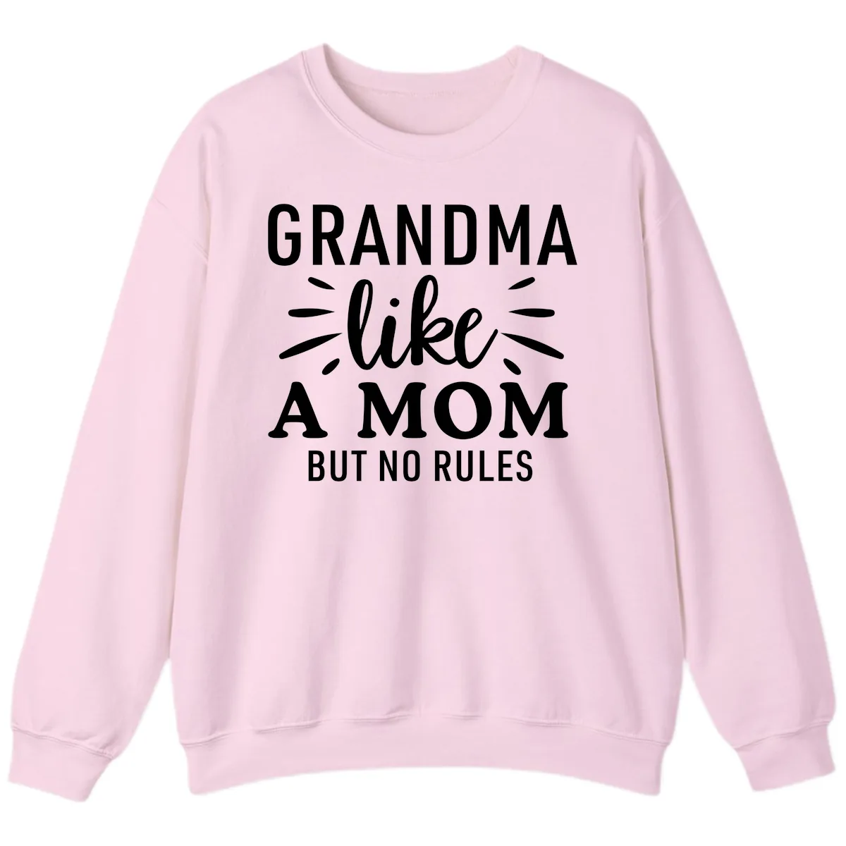 Grandma Like A Mom But No Rules Sweatshirt in Light Pink