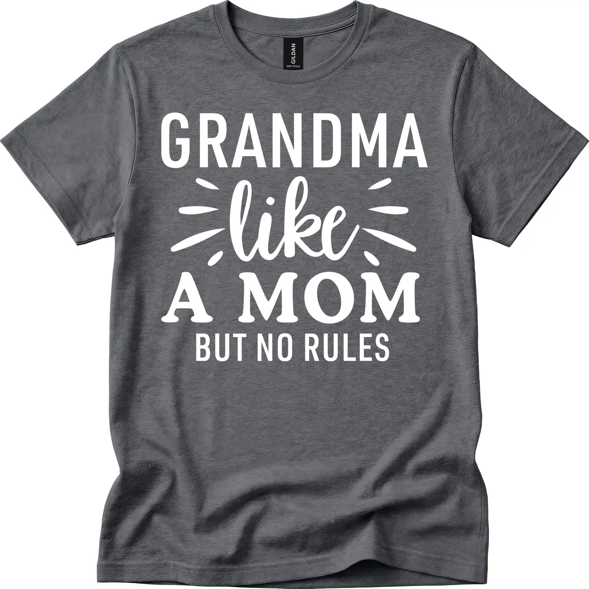 Grandma Like A Mom But No Rules T-Shirt in Dark Heather