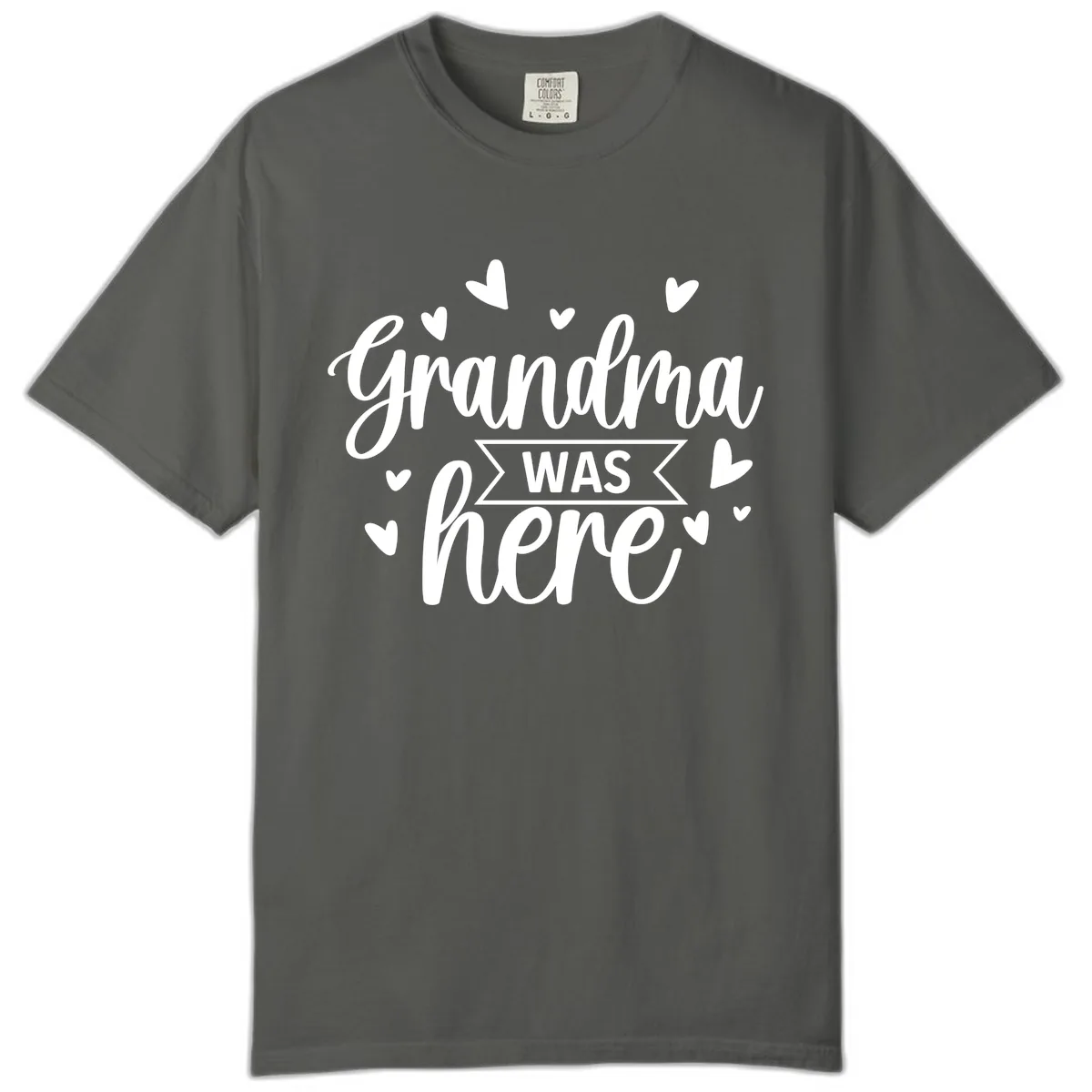 Grandma Was Here Design Comfort Color in Pepper