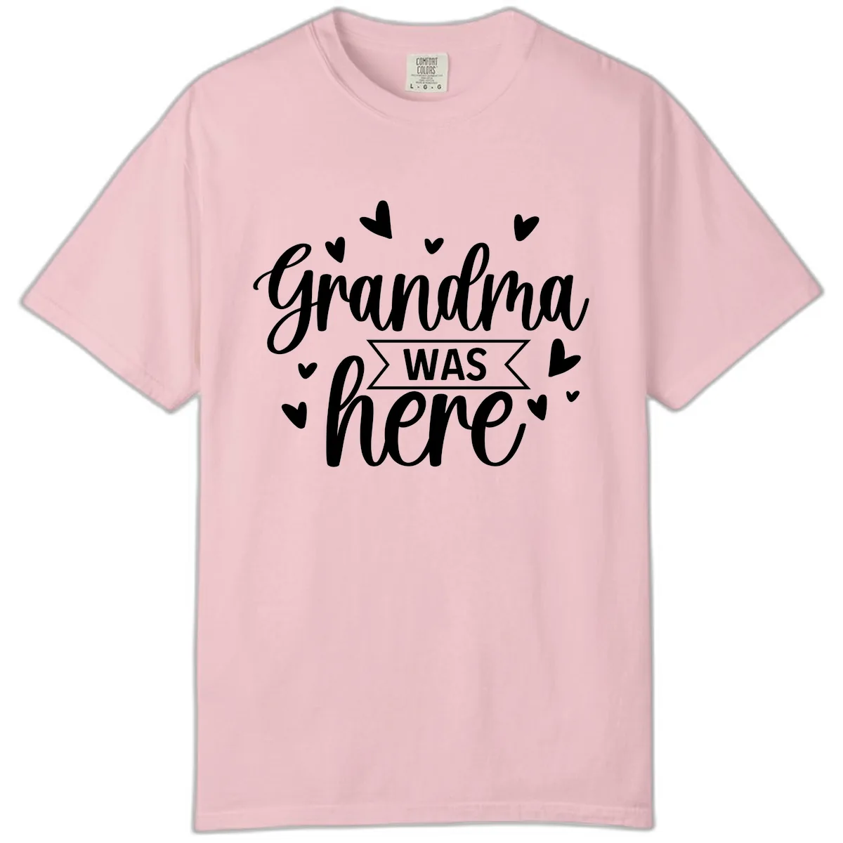 Grandma Was Here Design Comfort Color in Blossom