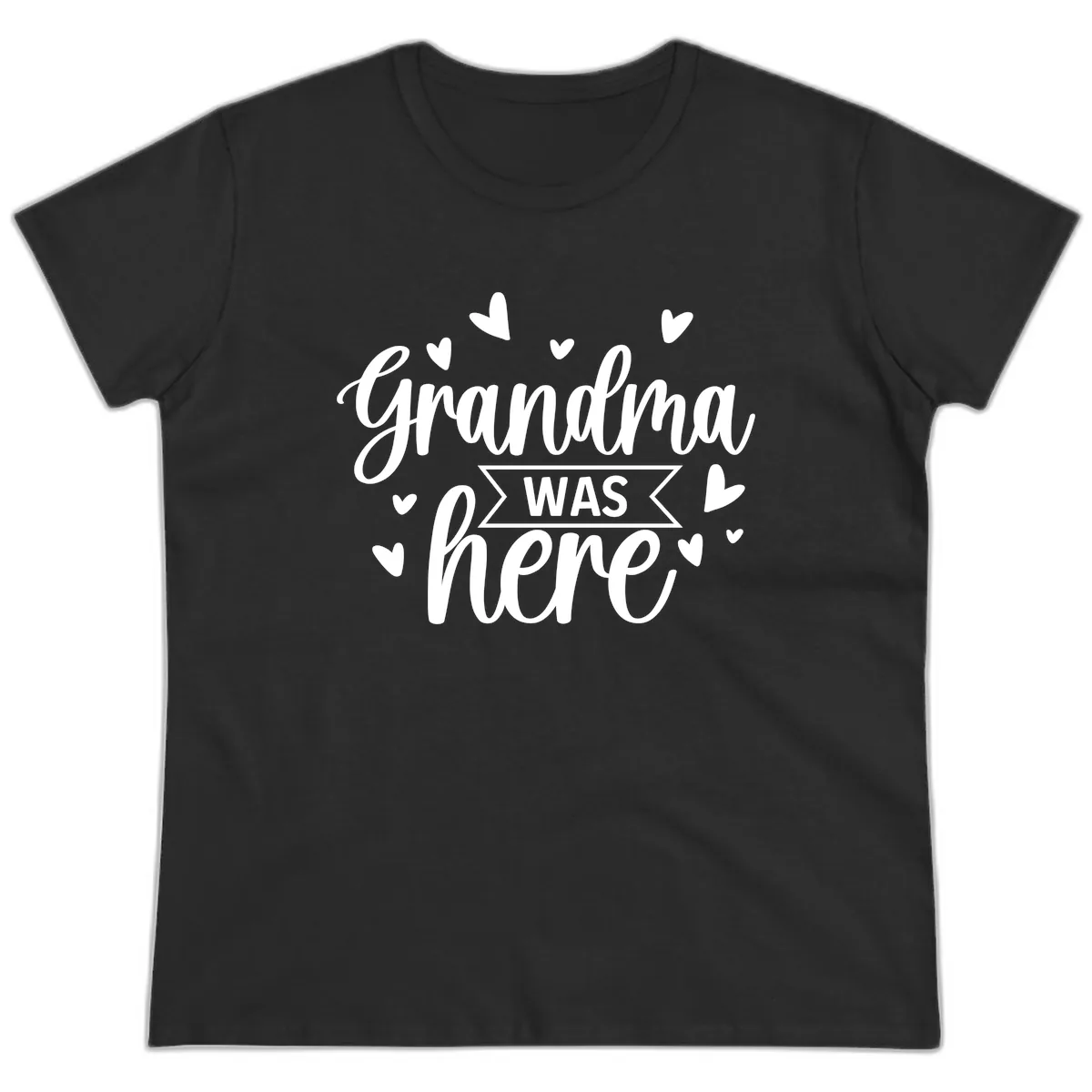 Grandma Was Here Design Ladies Tee in Black