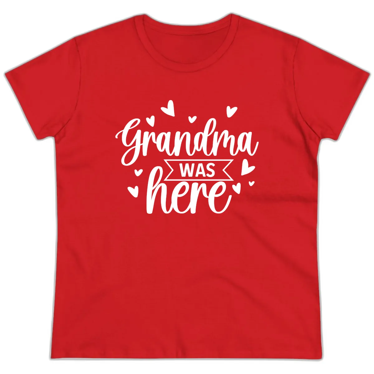 Grandma Was Here Design Ladies Tee in Red