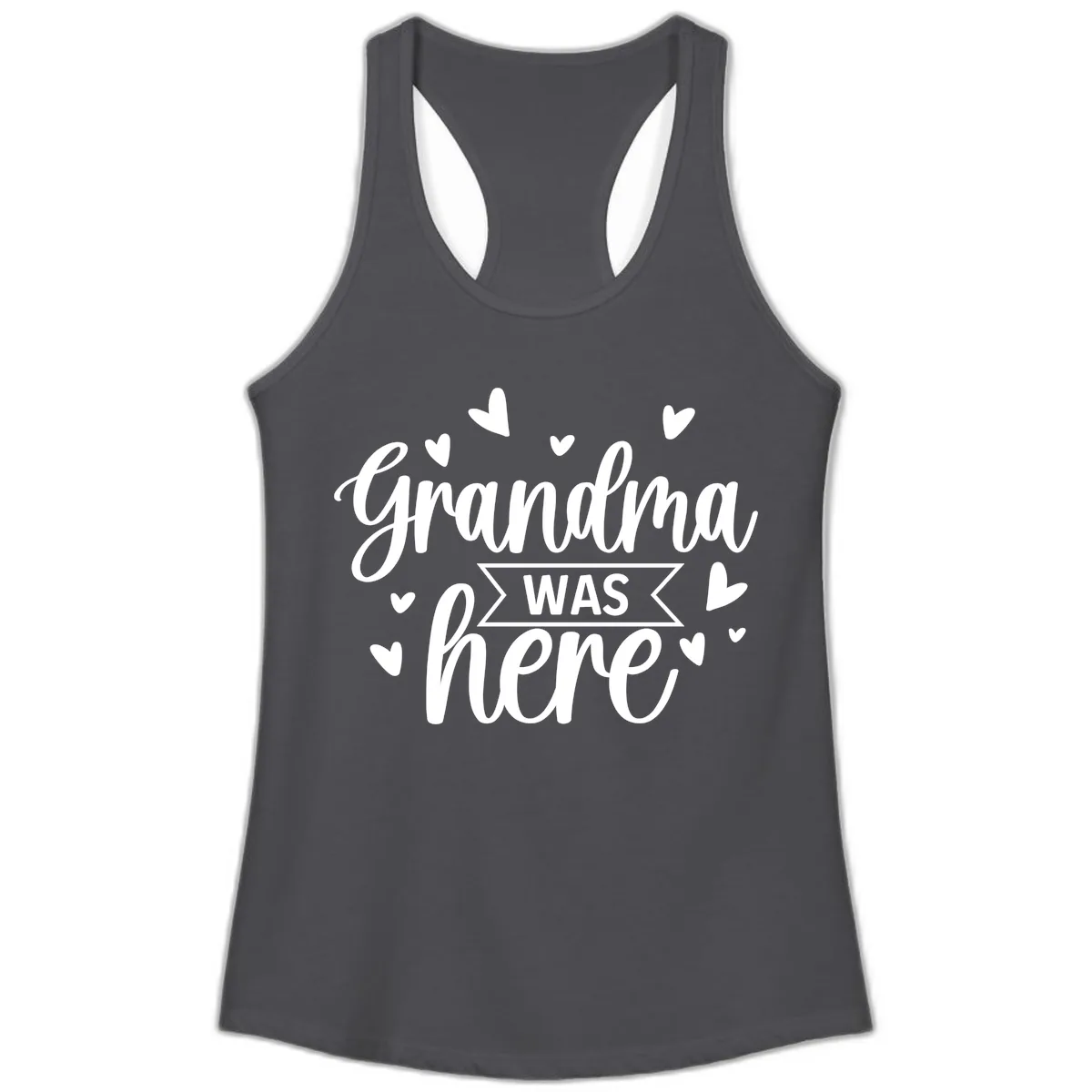 Grandma Was Here Design Ladies Tank in Solid Dark Gray