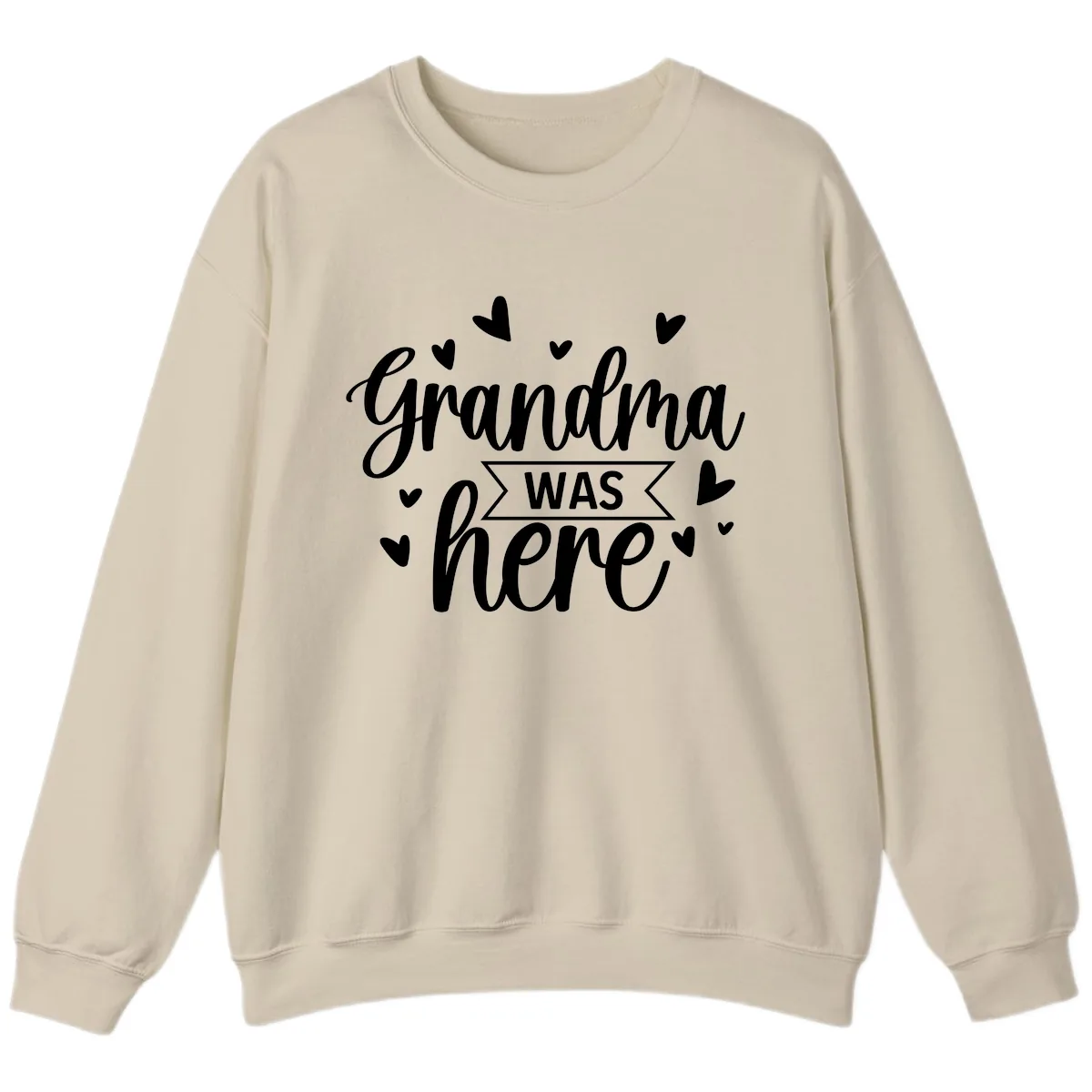 Grandma Was Here Design Sweatshirt in Sand