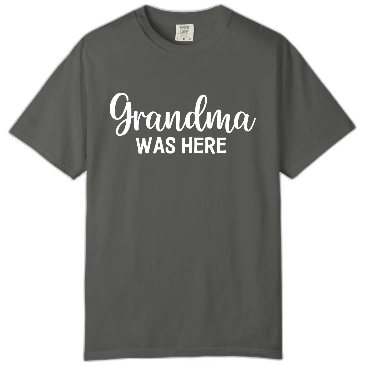Grandma Was Here Typography Design Comfort Color in Pepper