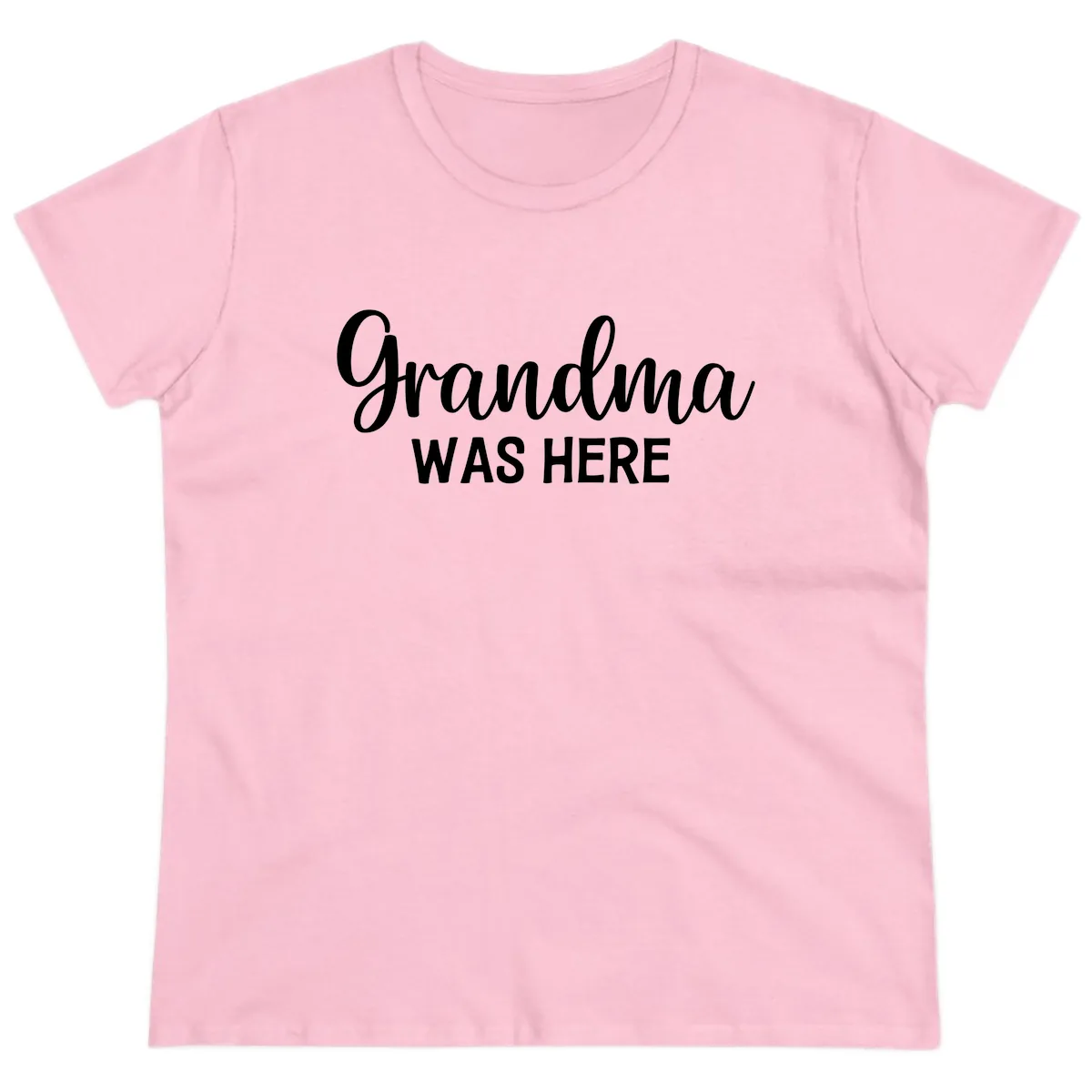 Grandma Was Here Typography Design Ladies Tee in Light Pink