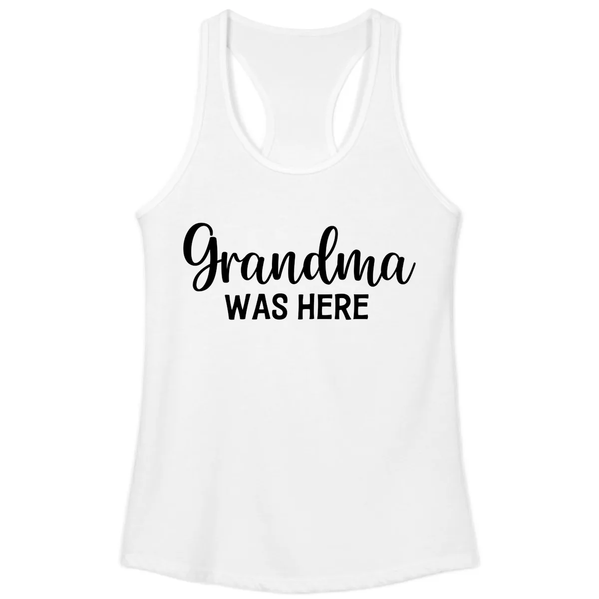 Grandma Was Here Typography Design Ladies Tank in White