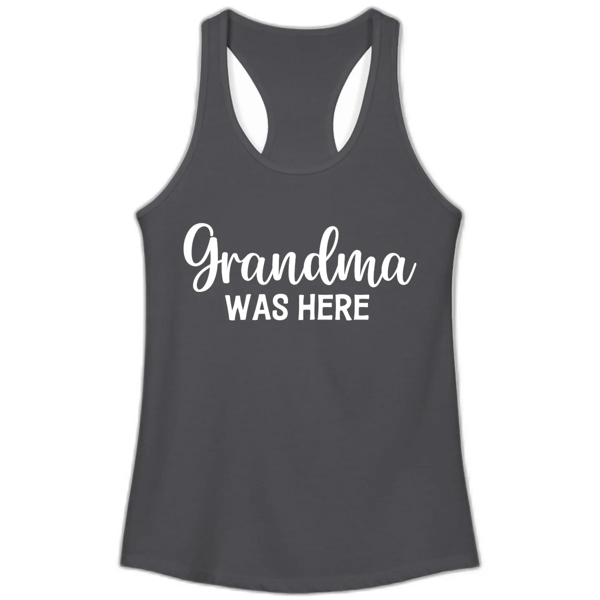 Grandma Was Here Typography Design Ladies Tank in Solid Dark Gray