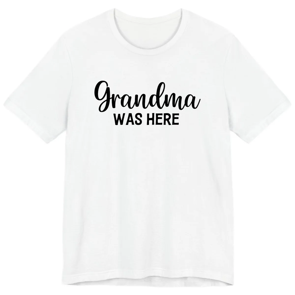 Grandma Was Here Typography Design Premium T-Shirt in White