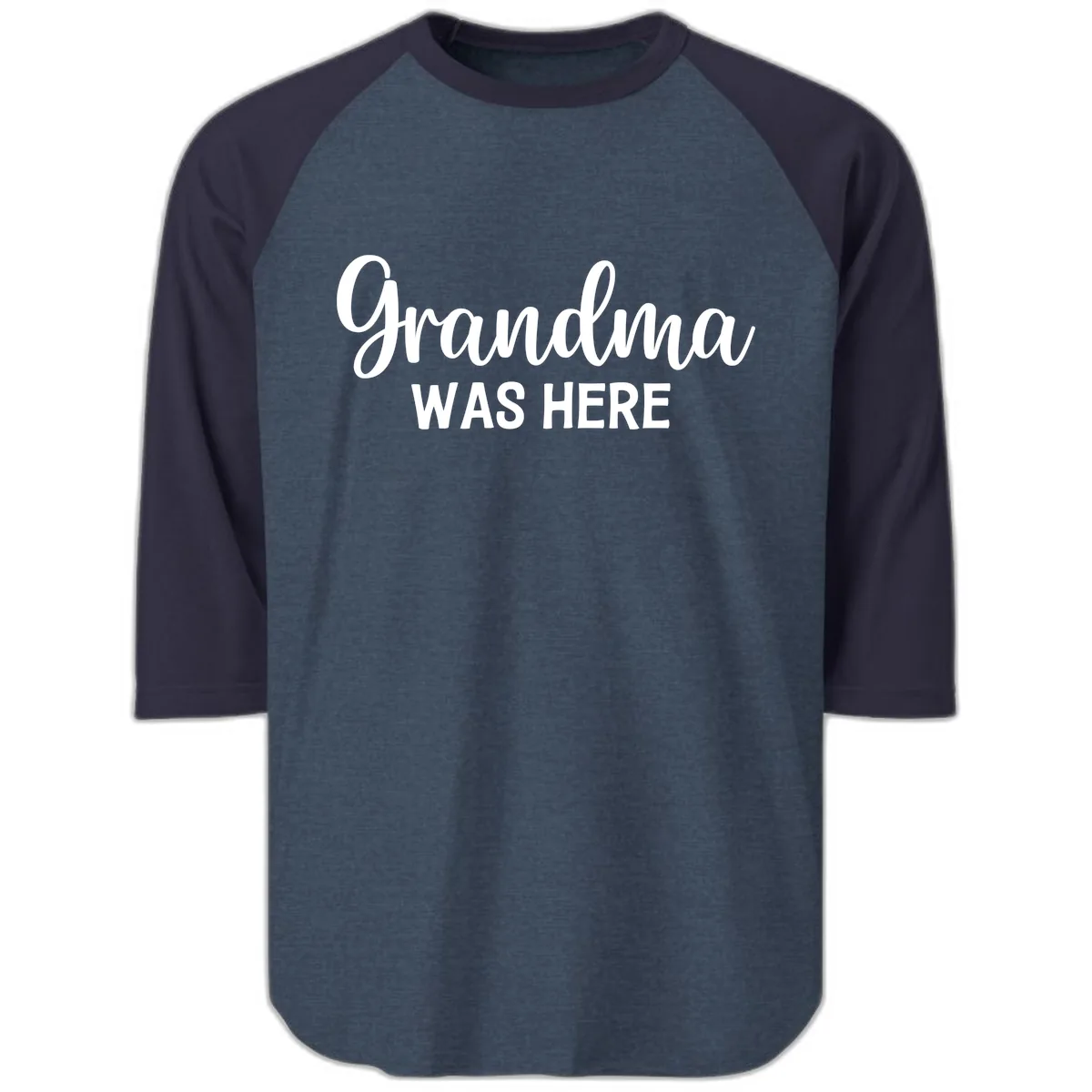 Grandma Was Here Typography Design Raglan 3/4 in Heather Denim Navy