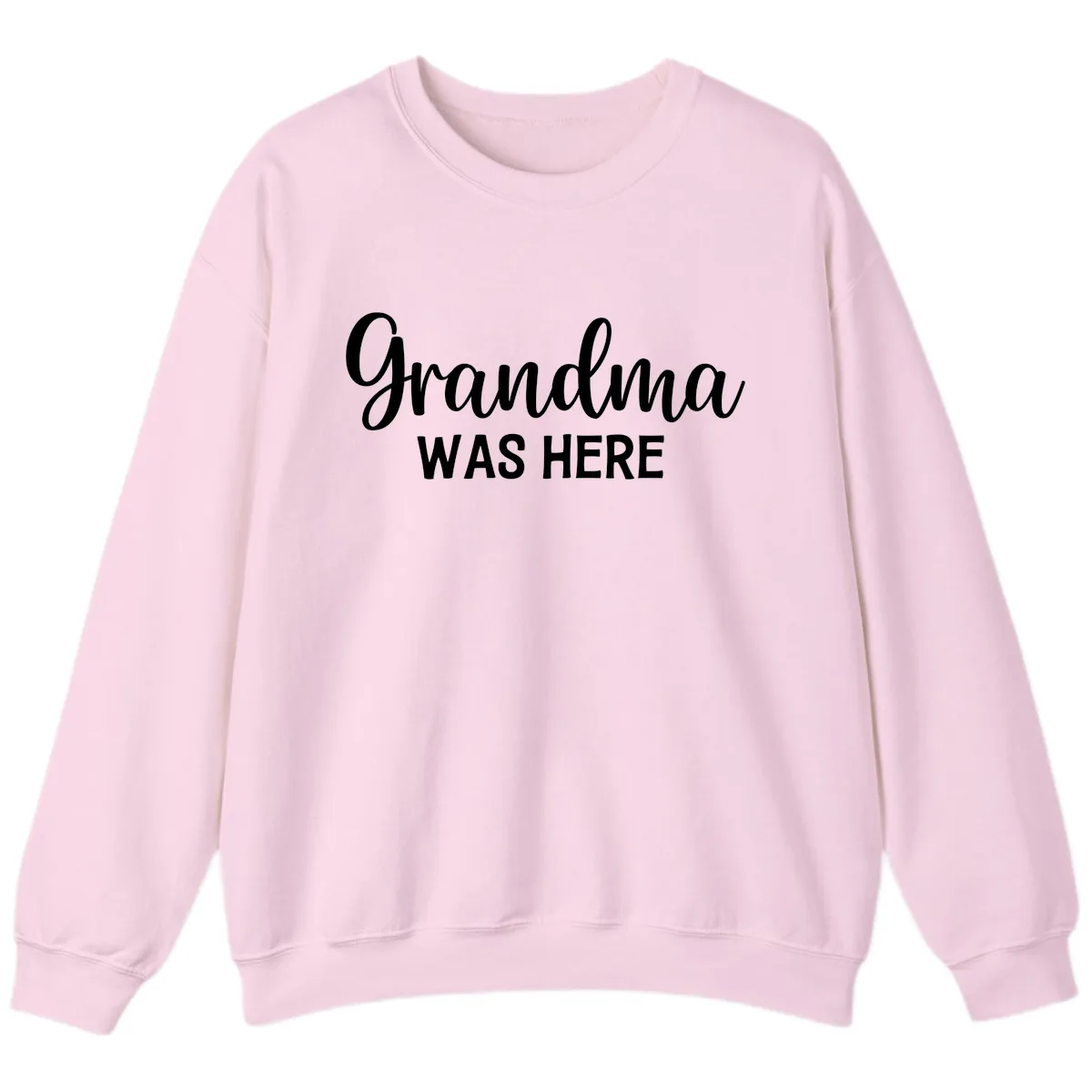Grandma Was Here Typography Design Sweatshirt in Light Pink