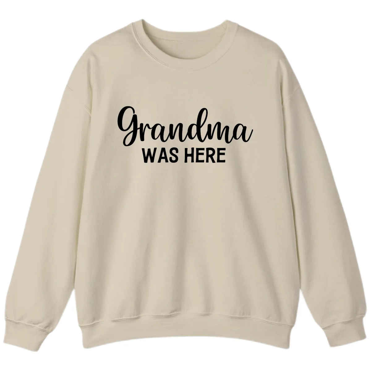 Grandma Was Here Typography Design Sweatshirt in Sand