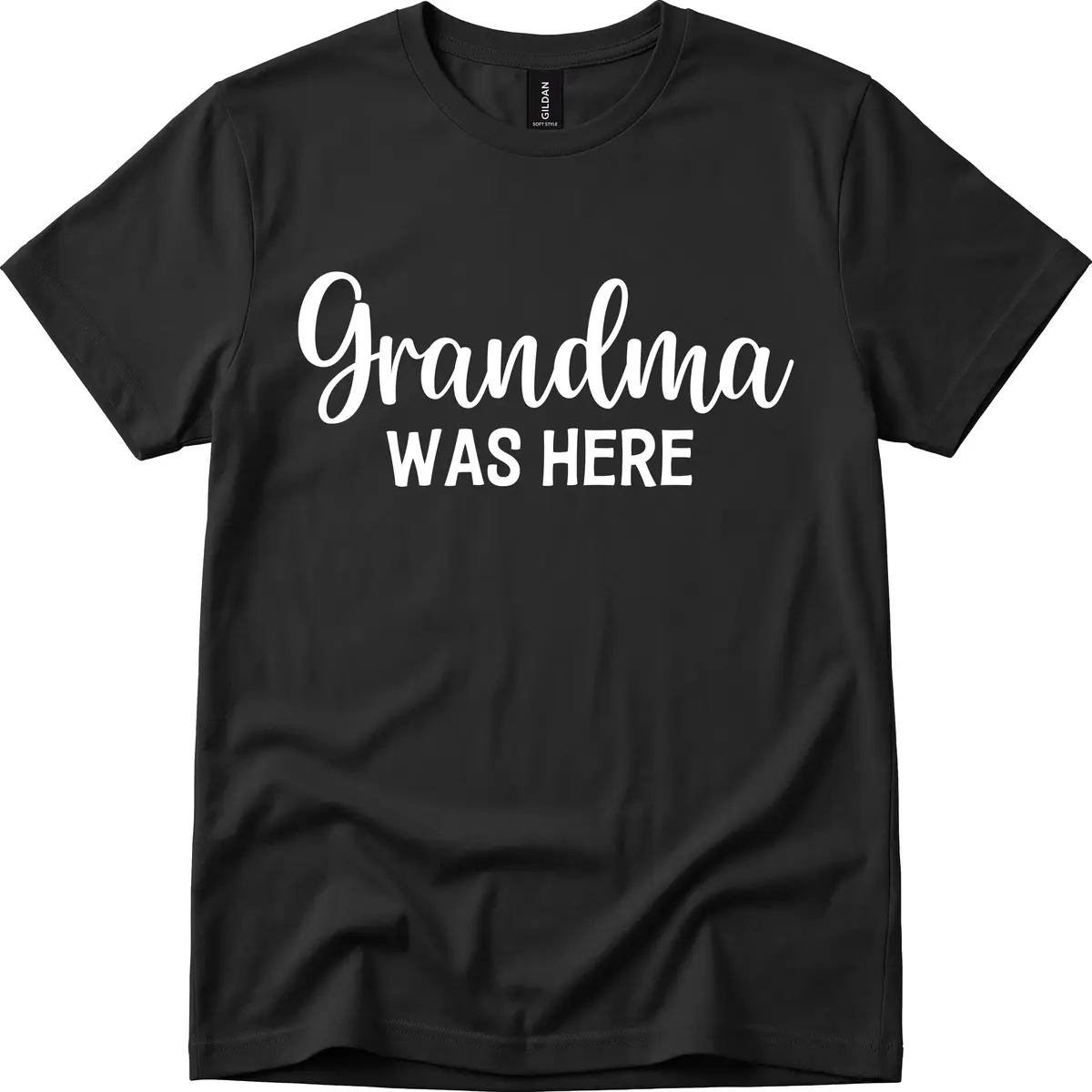 Grandma Was Here Typography Design T-Shirt in Black