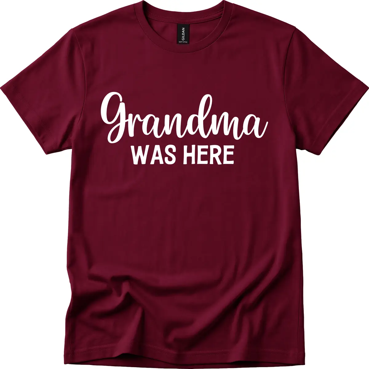 Grandma Was Here Typography Design T-Shirt in Maroon