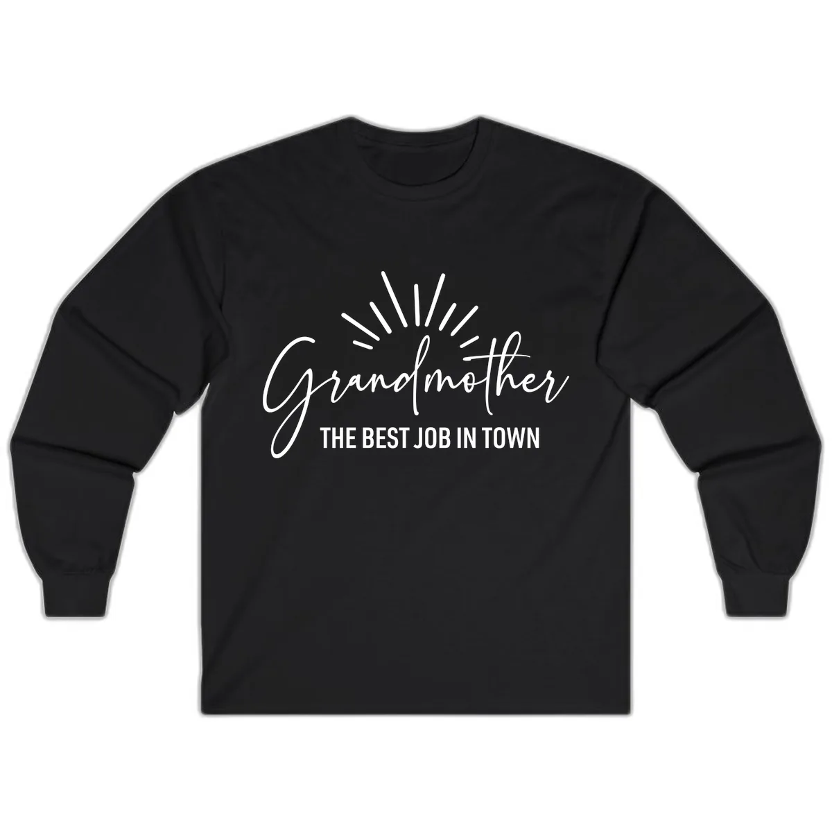 Grandmother The Best Job In Town Long Sleeve in Black
