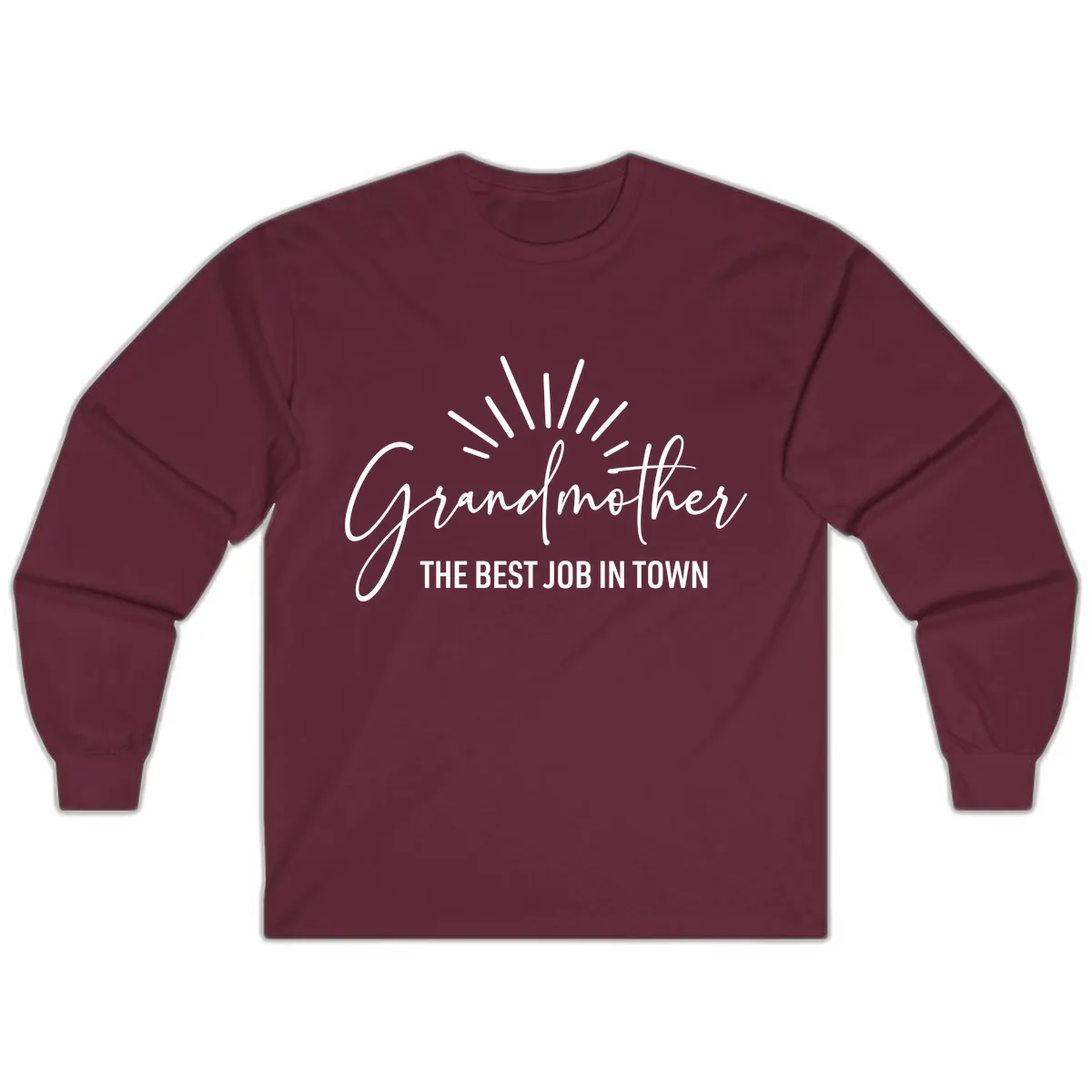 Grandmother The Best Job In Town Long Sleeve in Maroon