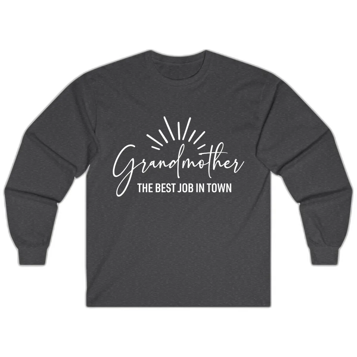 Grandmother The Best Job In Town Long Sleeve in Dark Heather