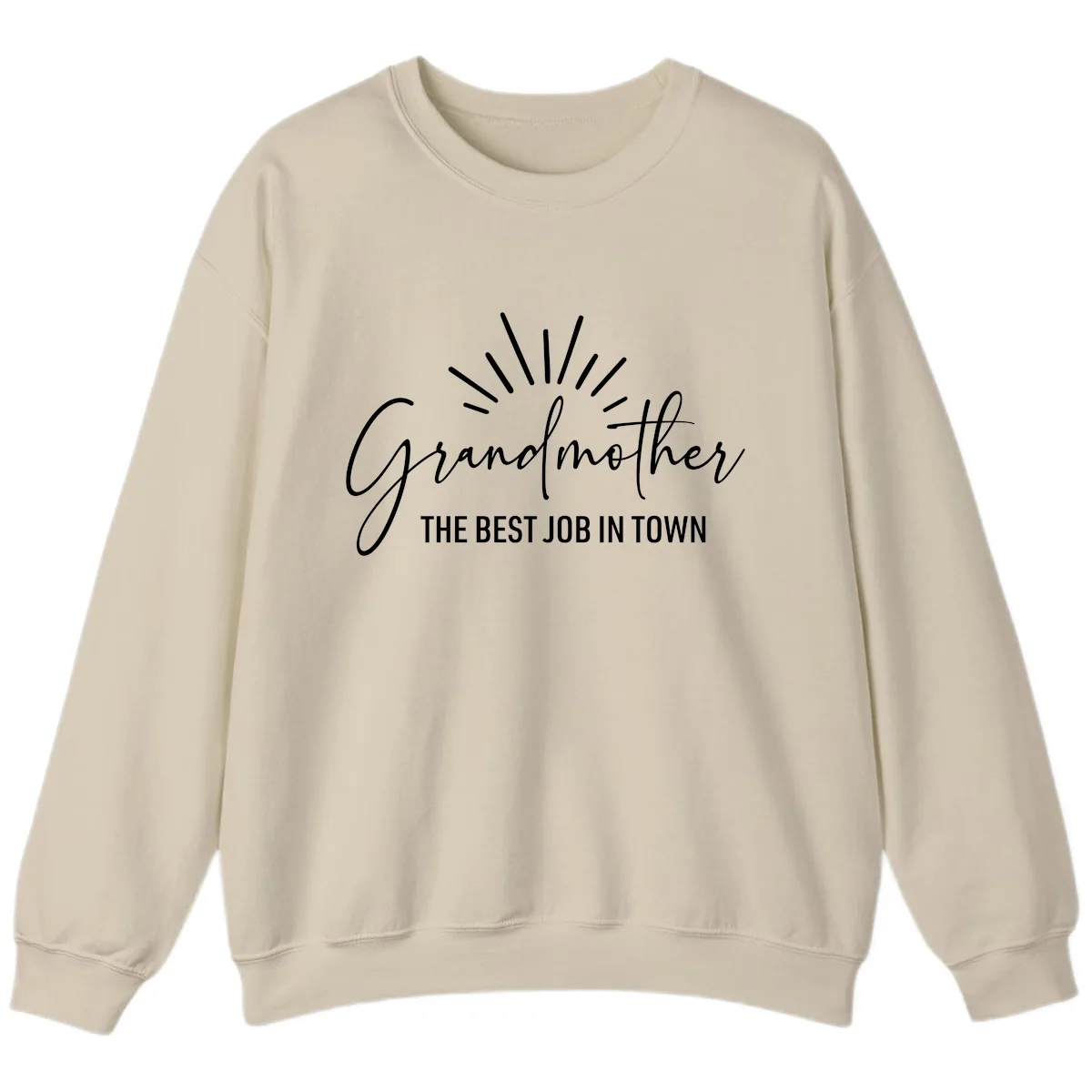 Grandmother The Best Job In Town Sweatshirt in Sand
