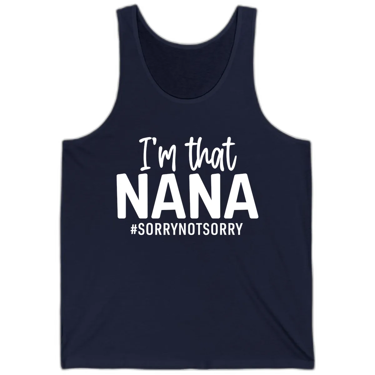 I'm That Nana Sorry Not Sorry Tank in Navy