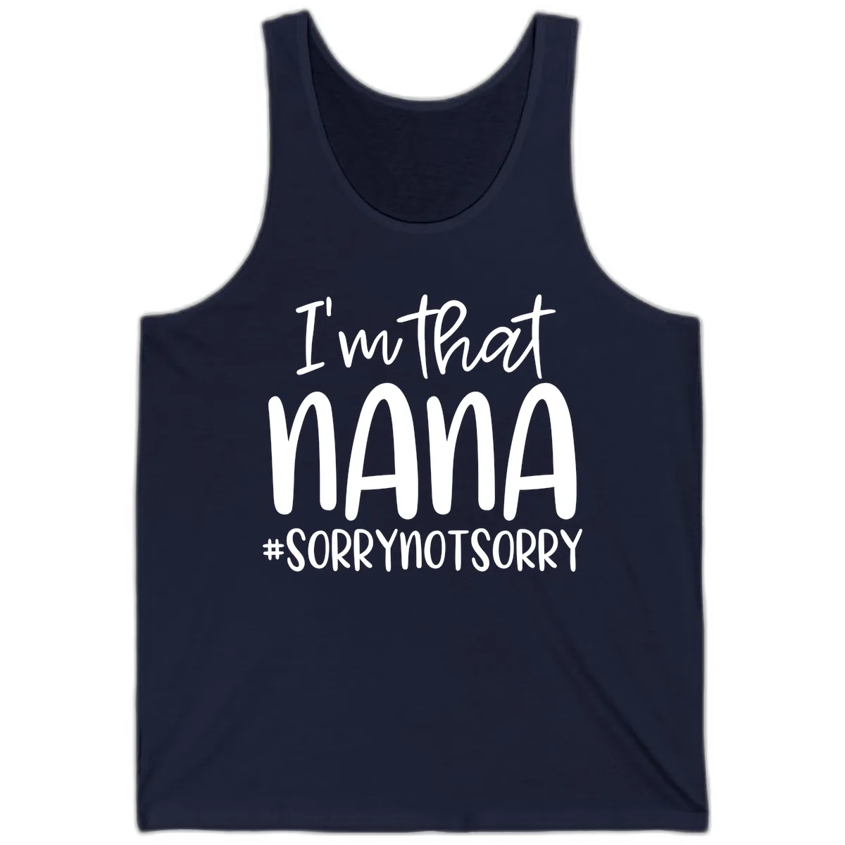 I'm That Nana Sorry Not Sorry Tank in Navy