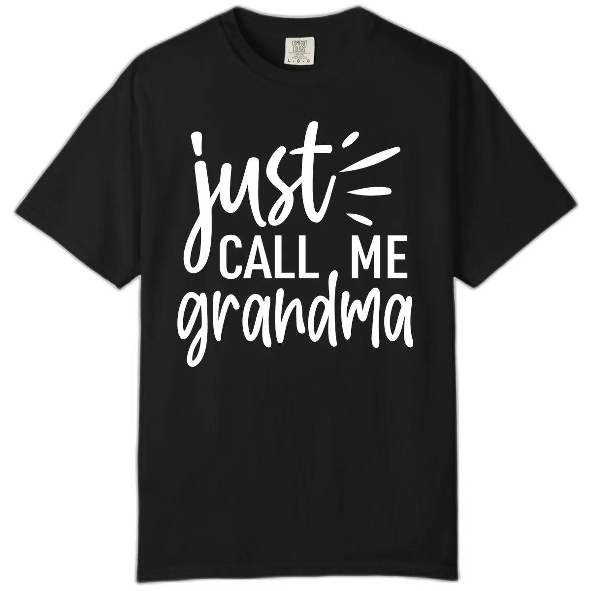 Just Call Me Grandma Typography Comfort Color in Black